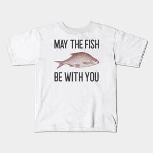 May The Fish Be With You Kids T-Shirt